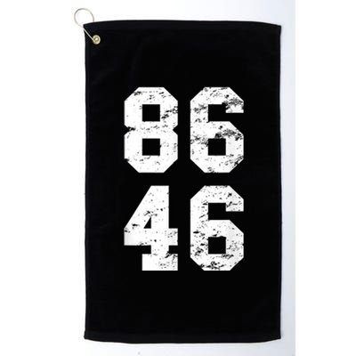 86 46 Impeach Biden 46 Vintage Distressed 8646 Anti Biden Platinum Collection Golf Towel