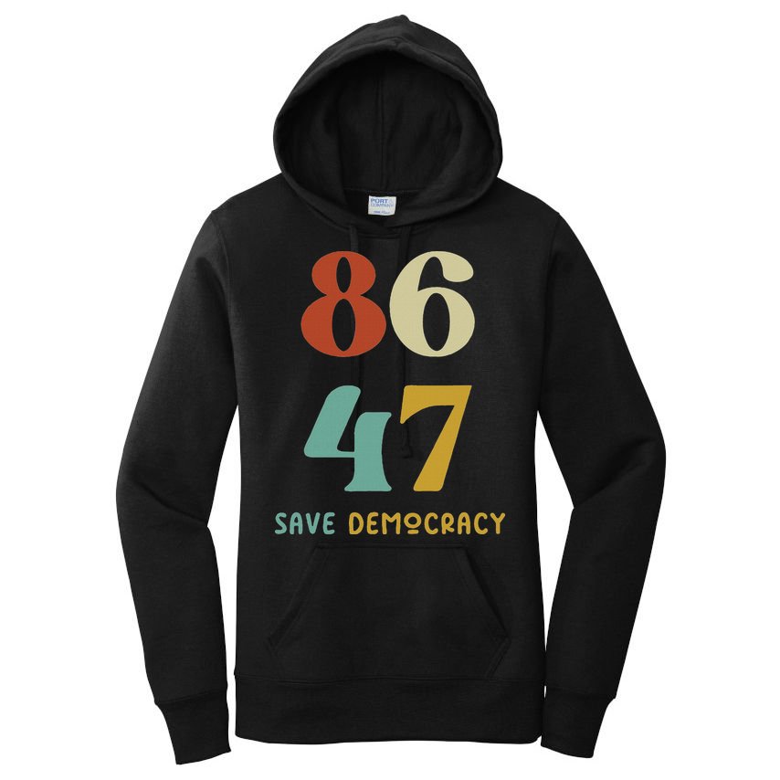 86 47 Save Democracy Anti Trump Political Protest Women's Pullover Hoodie
