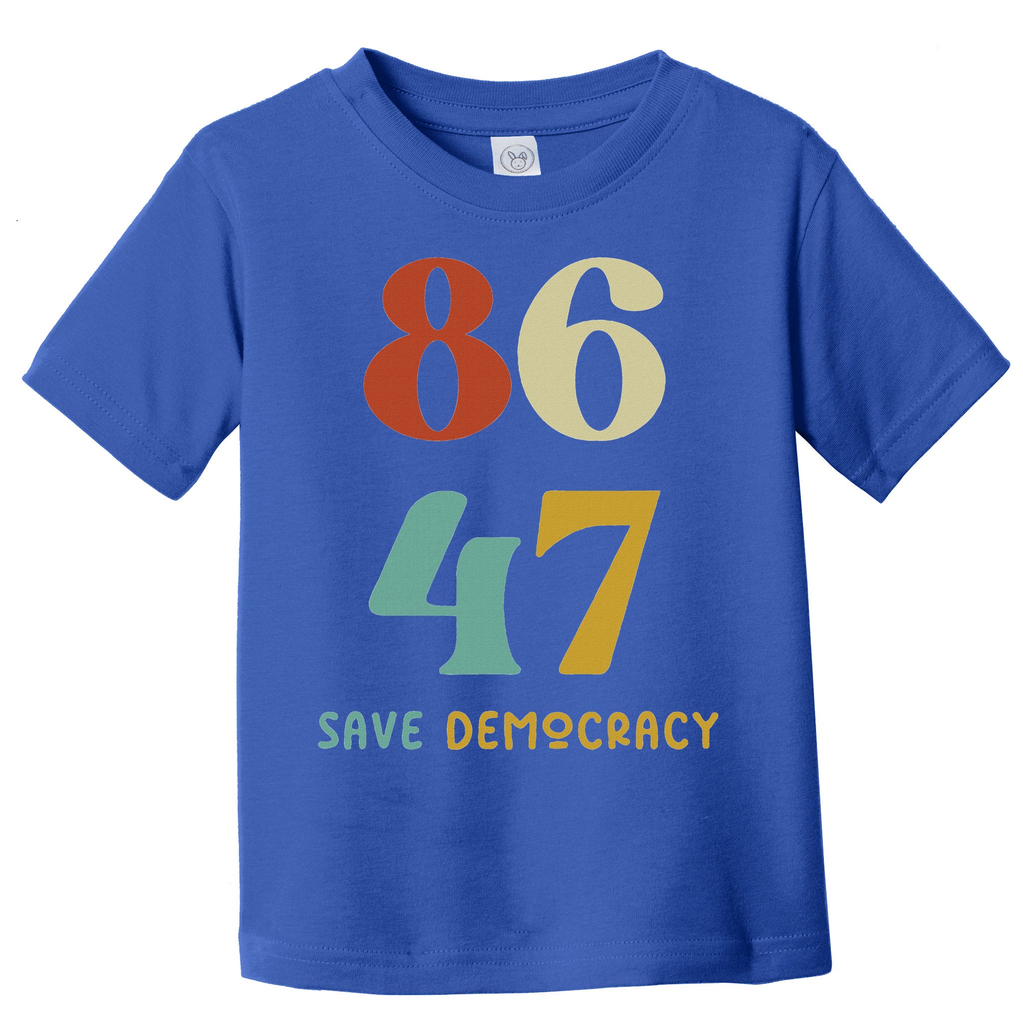 86 47 Save Democracy Anti Trump Political Protest Toddler T-Shirt