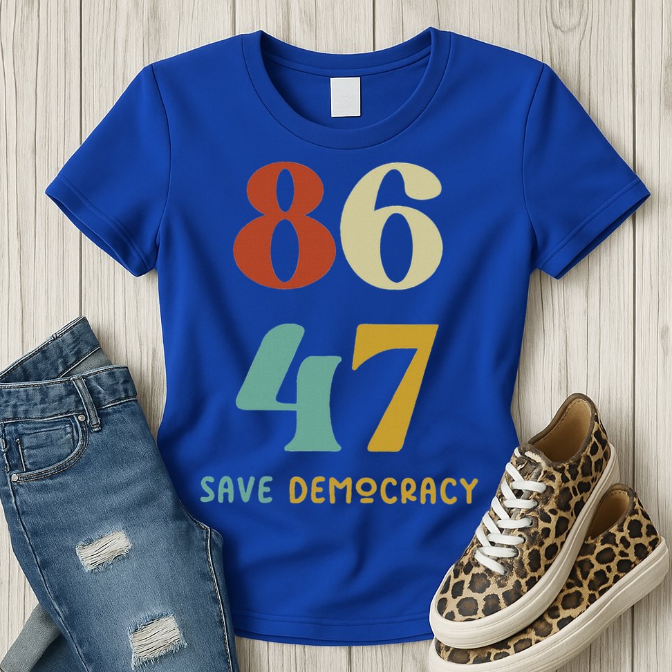 86 47 Save Democracy Anti Trump Political Protest Womens T-Shirt