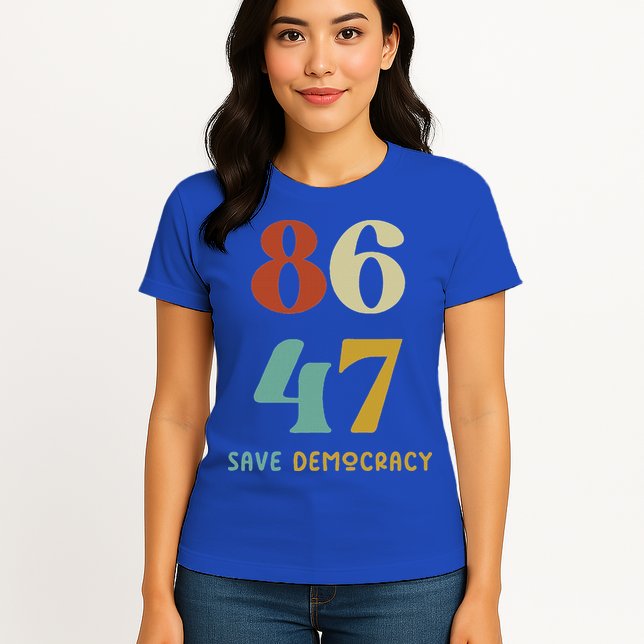 86 47 Save Democracy Anti Trump Political Protest Womens T-Shirt