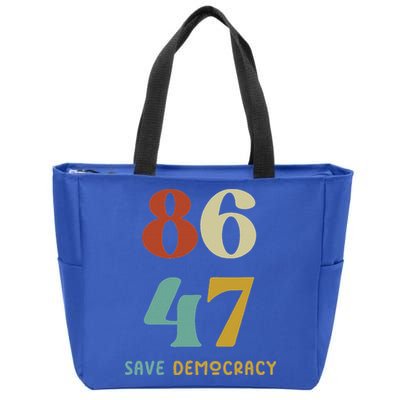 86 47 Save Democracy Anti Trump Political Protest Zip Tote Bag