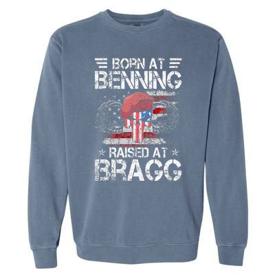 82nd Airborne Division Born At Ft Benning Raised Fort Bragg Garment-Dyed Sweatshirt