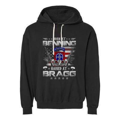 82nd Airborne Division Born At Ft Benning Raised Fort Bragg Garment-Dyed Fleece Hoodie