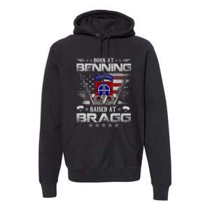 82nd Airborne Division Born At Ft Benning Raised Fort Bragg Premium Hoodie