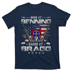 82nd Airborne Division Born At Ft Benning Raised Fort Bragg T-Shirt