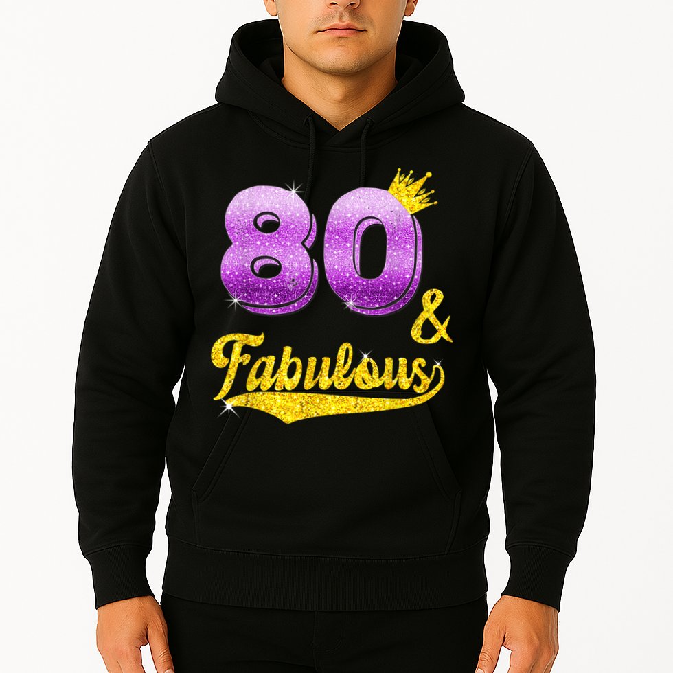 80 and fabulous - 80 years old Gift - 80th Birthday Hoodie