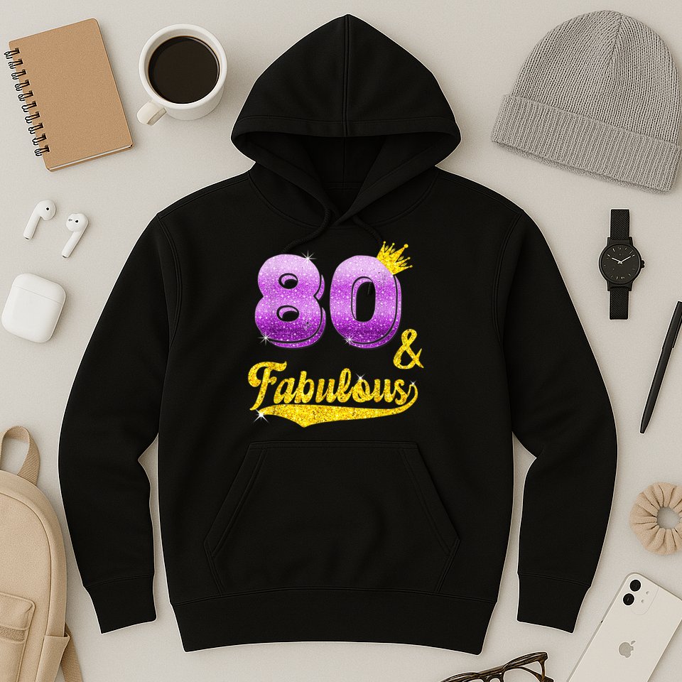 80 and fabulous - 80 years old Gift - 80th Birthday Hoodie