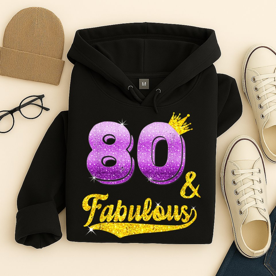 80 and fabulous - 80 years old Gift - 80th Birthday Hoodie
