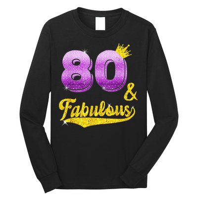 80 and fabulous - 80 years old Gift - 80th Birthday Long Sleeve Shirt