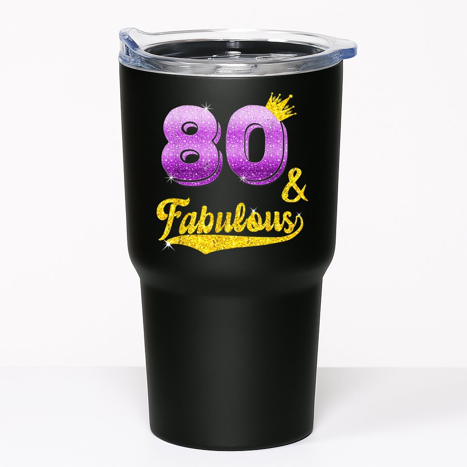 80 and fabulous - 80 years old Gift - 80th Birthday Tumbler