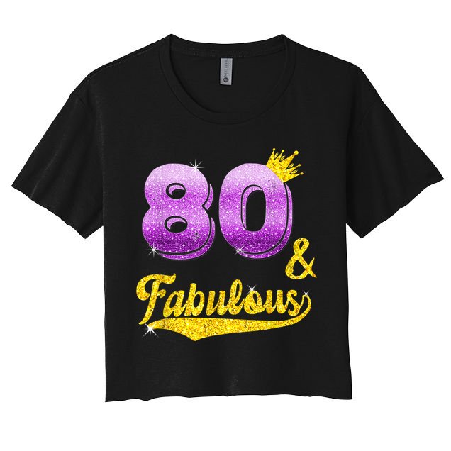 80 and fabulous - 80 years old Gift - 80th Birthday Crop Top