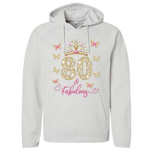 80 And Fabulous 80 Years Old Women 80th Birthday Performance Fleece Hoodie