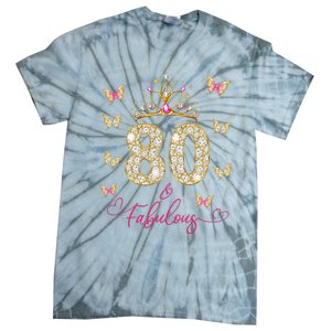 80 And Fabulous 80 Years Old Women 80th Birthday Tie-Dye T-Shirt