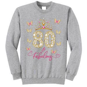 80 And Fabulous 80 Years Old Women 80th Birthday Tall Sweatshirt