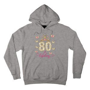 80 And Fabulous 80 Years Old Women 80th Birthday Tall Hoodie