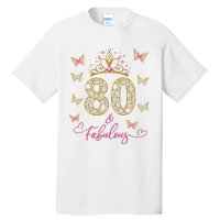 80 And Fabulous 80 Years Old Women 80th Birthday Tall T-Shirt