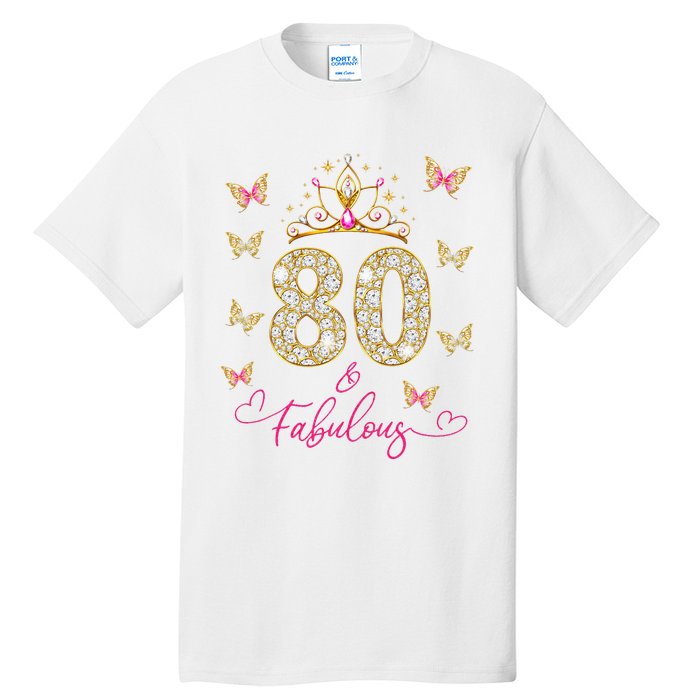 80 And Fabulous 80 Years Old Women 80th Birthday Tall T-Shirt