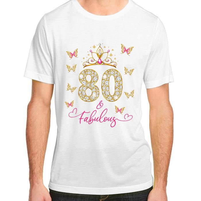 80 And Fabulous 80 Years Old Women 80th Birthday Adult ChromaSoft Performance T-Shirt