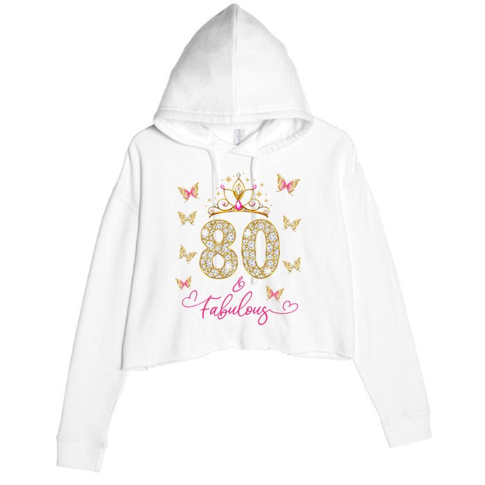 80 And Fabulous 80 Years Old Women 80th Birthday Crop Fleece Hoodie