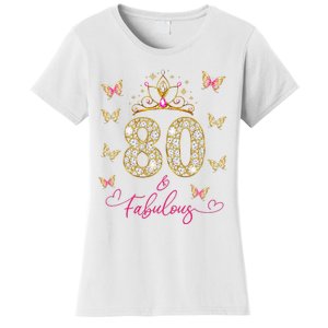 80 And Fabulous 80 Years Old Women 80th Birthday Women's T-Shirt