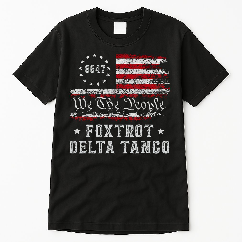 8647 Anti Trump Foxtrots Deltas Tangos Impeach 47 86 47 Flag Tall T-Shirt