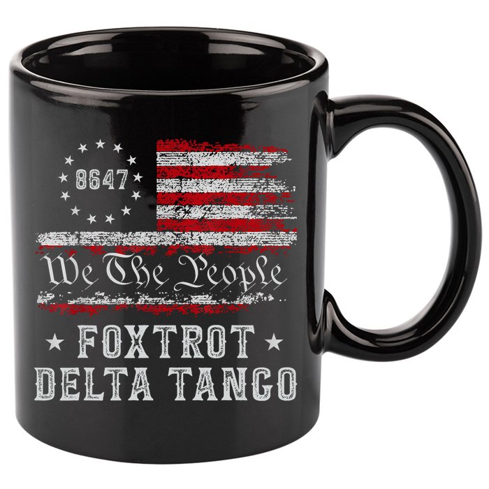 8647 Anti Trump Foxtrots Deltas Tangos Impeach 47 86 47 Flag 11oz C Handle Ceramic Mug