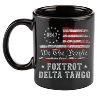8647 Anti Trump Foxtrots Deltas Tangos Impeach 47 86 47 Flag 11oz C Handle Ceramic Mug