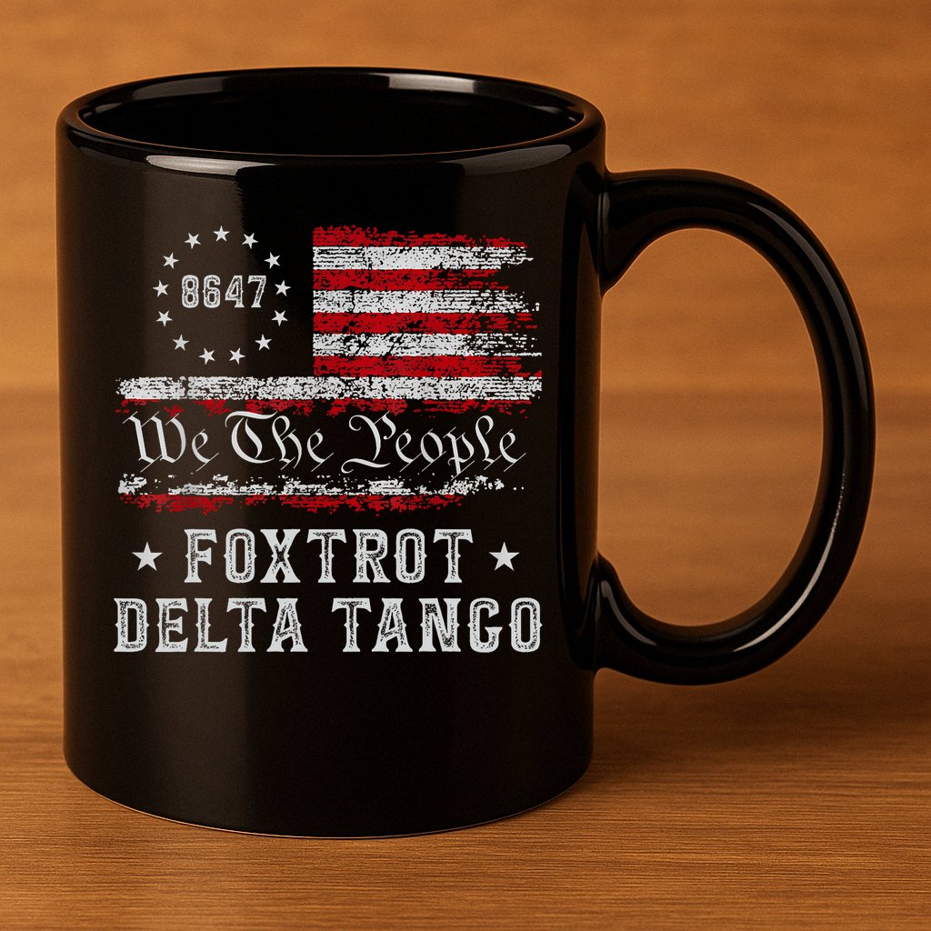 8647 Anti Trump Foxtrots Deltas Tangos Impeach 47 86 47 Flag 11oz C Handle Ceramic Mug