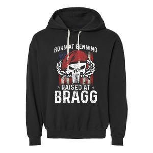 82nd Airborne Veteran Born At Ft Benning Raised Fort Bragg Garment-Dyed Fleece Hoodie