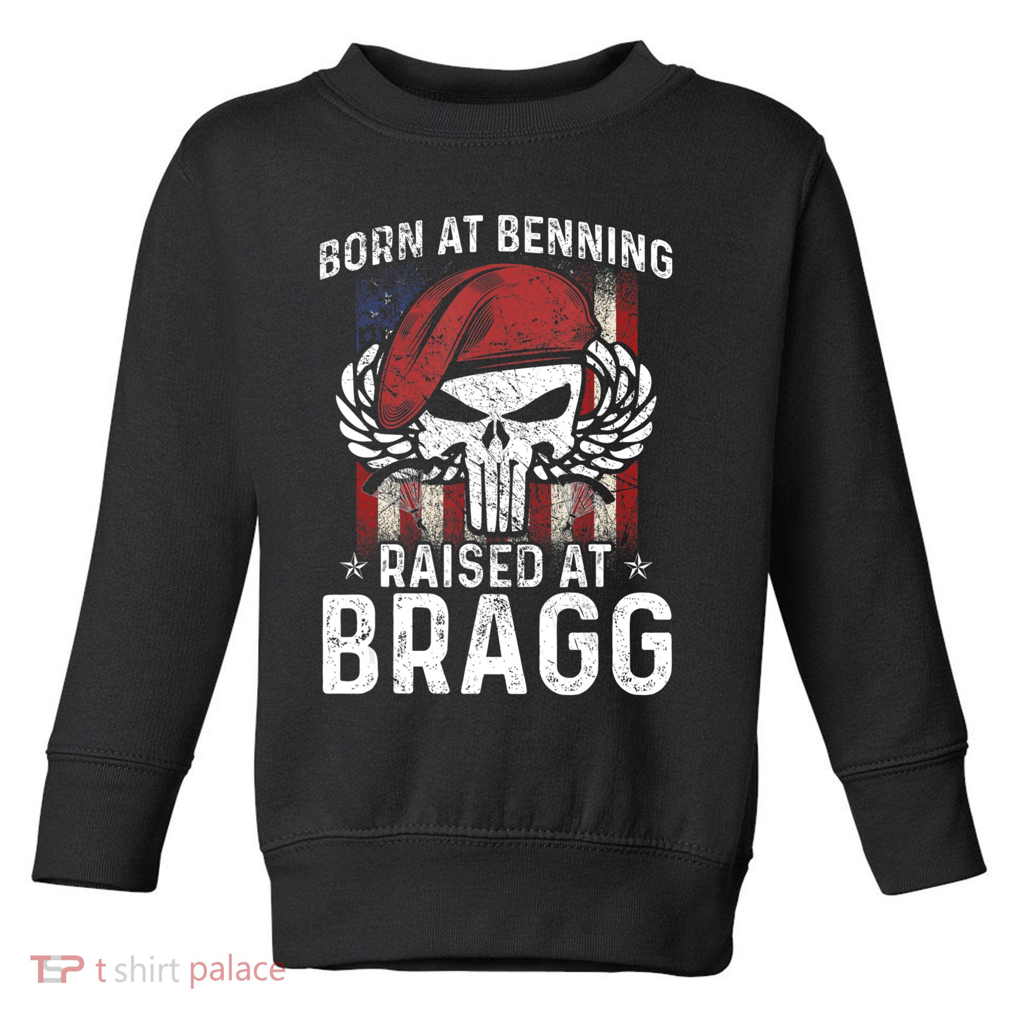 82nd Airborne Veteran Born At Ft Benning Raised Fort Bragg Toddler Sweatshirt