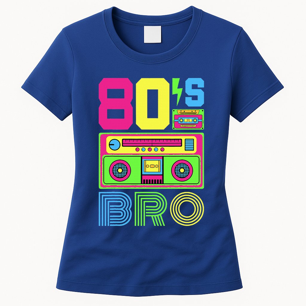 80s Bro 1980s Fashion 80 Theme Party Outfit Eighties Costume Womens T-Shirt