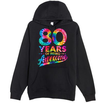 80th Birthday 80 Years Old Tie Dye Awesome Premium Pullover Hoodie