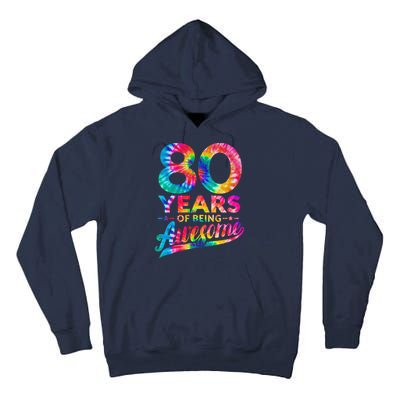 80th Birthday 80 Years Old Tie Dye Awesome Tall Hoodie