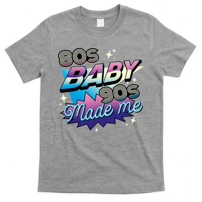 80s Baby 90s Made Me Retro T-Shirt