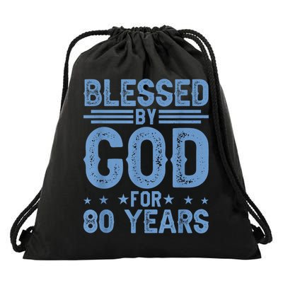 80th Birthday Blessed By God For 80 Years Drawstring Bag