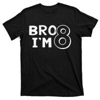 8th Birthday Bro I’m 8 Year Old Eight Party T-Shirt