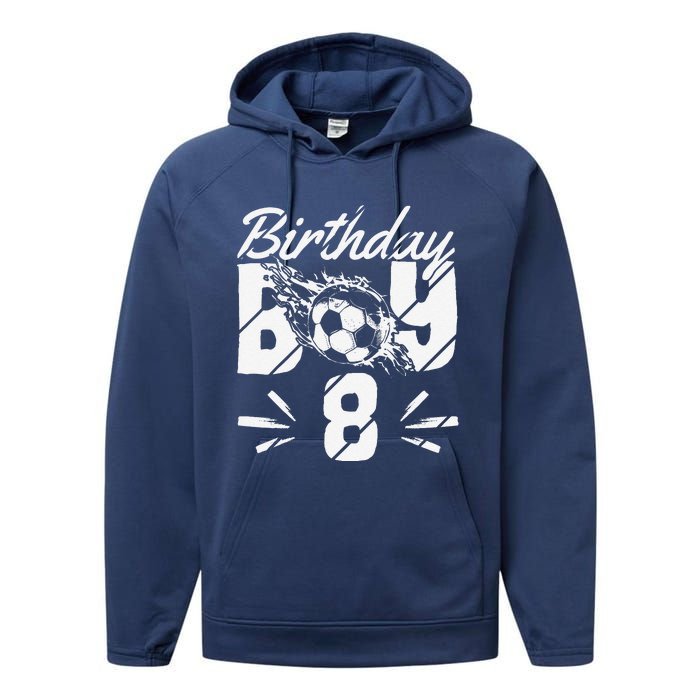 8th Birthday Birthday Boy Birthday Boy Soccer Fan Performance Fleece Hoodie