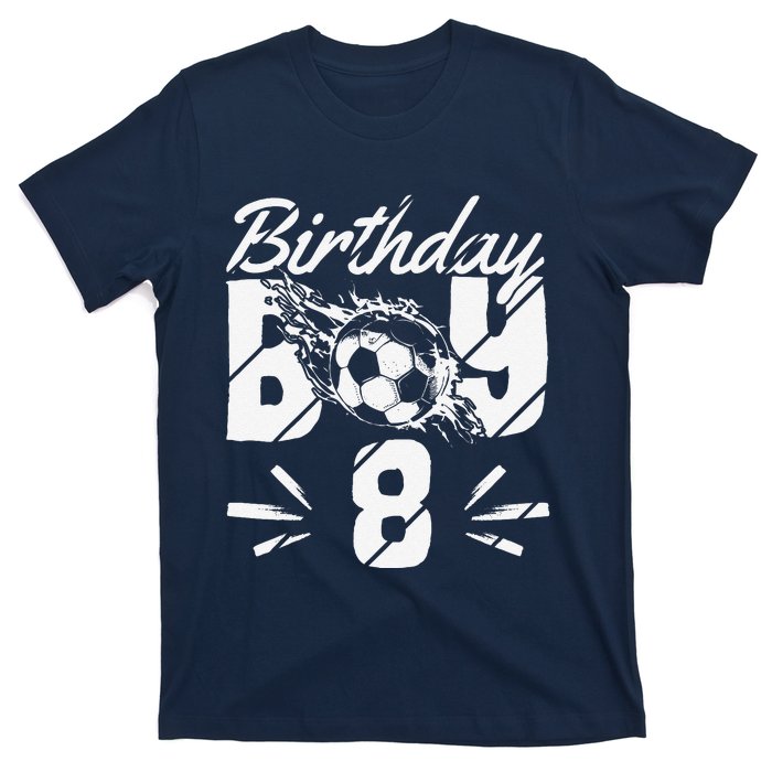 8th Birthday Birthday Boy Birthday Boy Soccer Fan T-Shirt