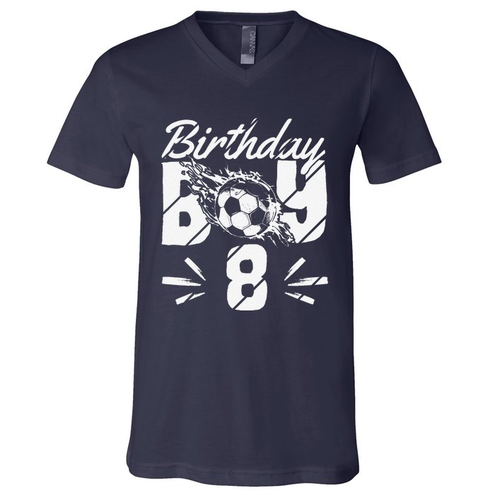 8th Birthday Birthday Boy Birthday Boy Soccer Fan V-Neck T-Shirt