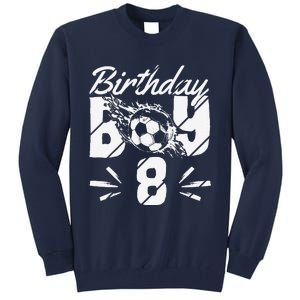 8th Birthday Birthday Boy Birthday Boy Soccer Fan Tall Sweatshirt