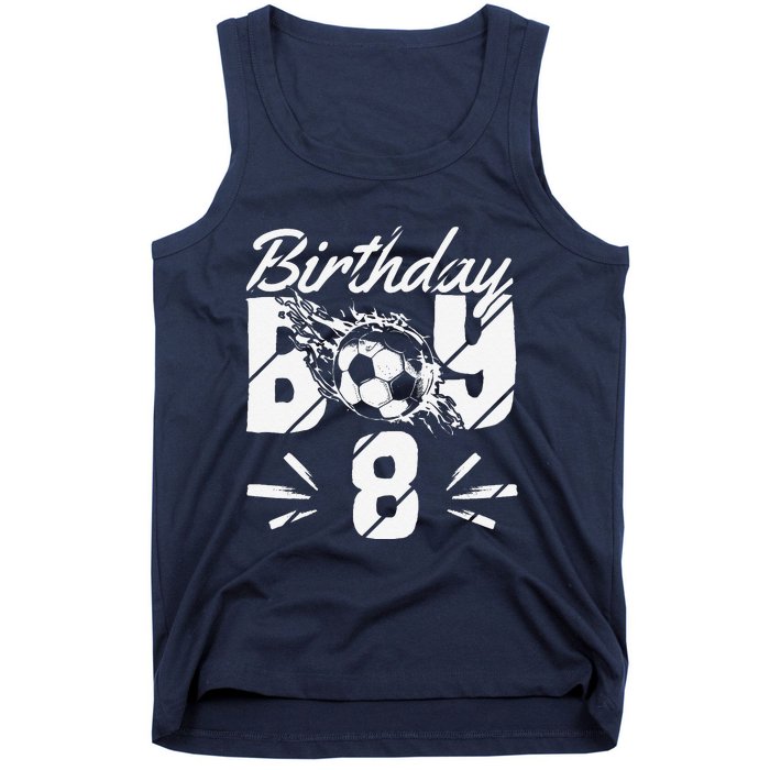 8th Birthday Birthday Boy Birthday Boy Soccer Fan Tank Top