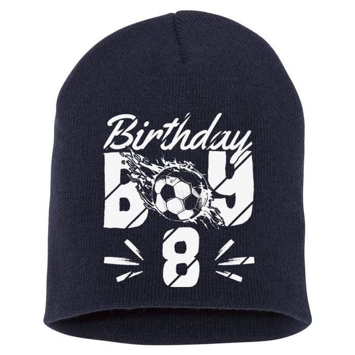 8th Birthday Birthday Boy Birthday Boy Soccer Fan Short Acrylic Beanie