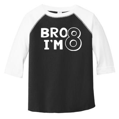 8th Birthday Bro I’m 8 Year Old Eight Eighth Party Toddler Fine Jersey T-Shirt