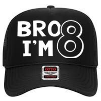 8th Birthday Boy Bro I’m 8 Year Old Eight Eighth Party High Crown Mesh Back Trucker Hat