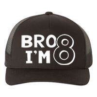 8th Birthday Boy Bro I’m 8 Year Old Eight Eighth Party Yupoong Adult 5-Panel Trucker Hat