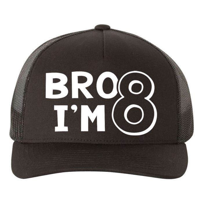 8th Birthday Boy Bro I’m 8 Year Old Eight Eighth Party Yupoong Adult 5-Panel Trucker Hat