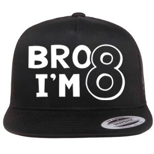 8th Birthday Boy Bro I’m 8 Year Old Eight Eighth Party Flat Bill Trucker Hat