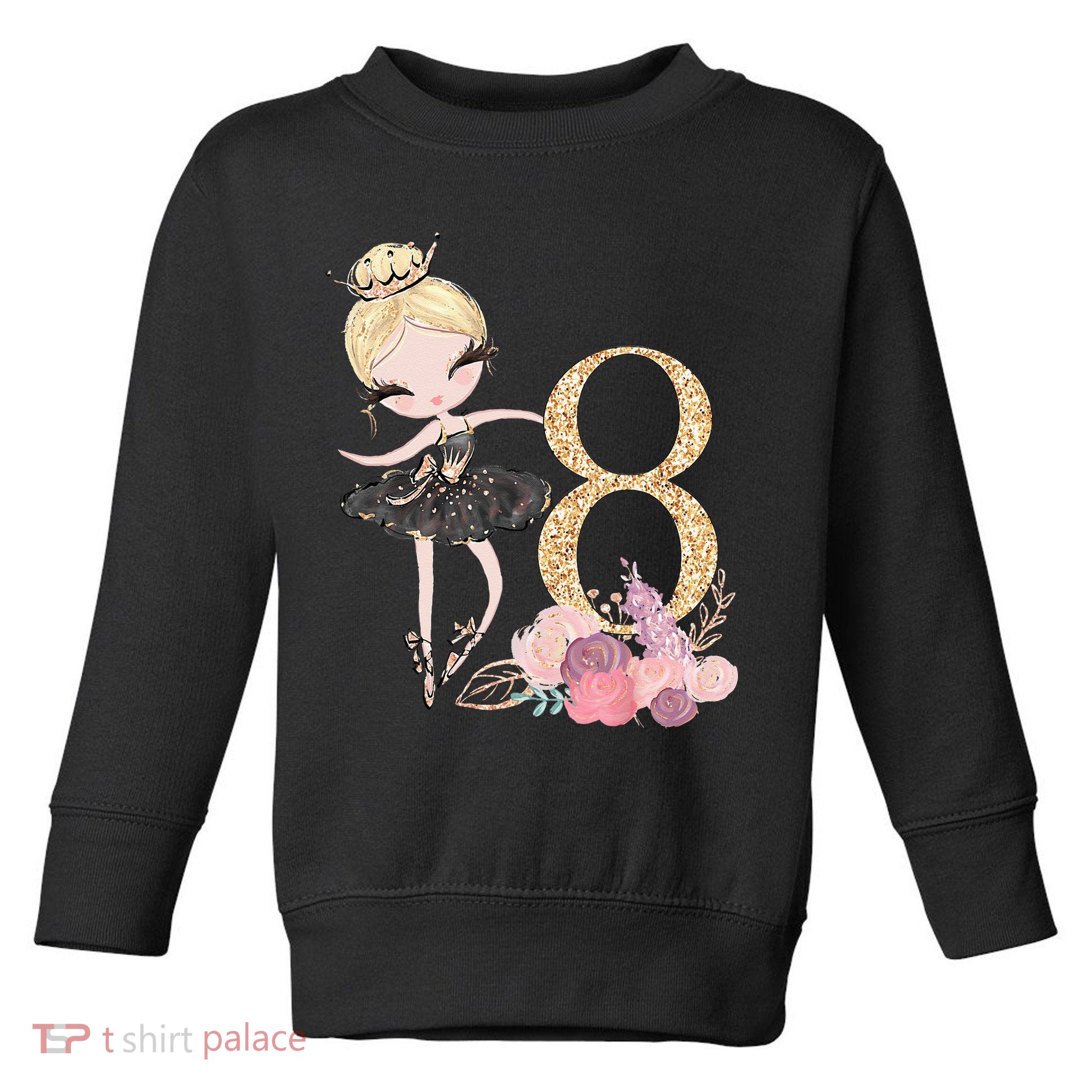8th Birthday Ballerina Dancer Ballet Black Toddler Sweatshirt