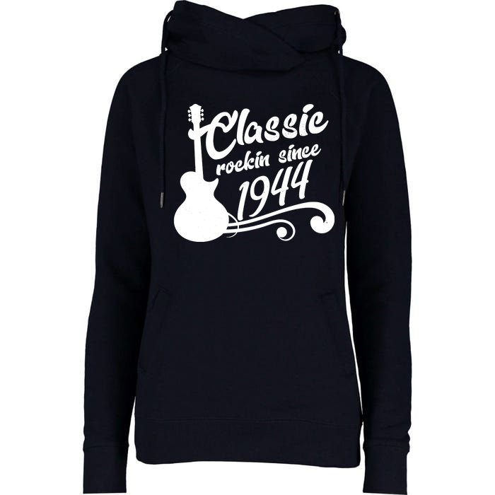 80th Birthday Classic Rockin Since 1944 Womens Funnel Neck Pullover Hood